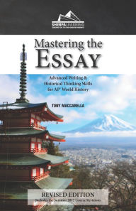Title: Mastering the Essay: AP World History Edition (Instructional Handbook), Author: Tony Maccarella