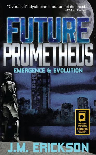 Future Prometheus: Emergence and Evolution - Novellas I & II