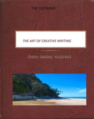Title: The Art of Creative Writing, Author: chima obioma maduako