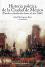Historia politica de la ciudad de Mexico (desde su fundacion hasta el ano 2000)