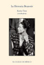 La herencia Beauvoir. Reflexiones criticas y personales acerca de su vida y obra