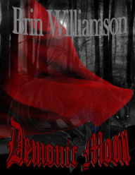 Title: Demonic Moon, Author: Brin Williamson