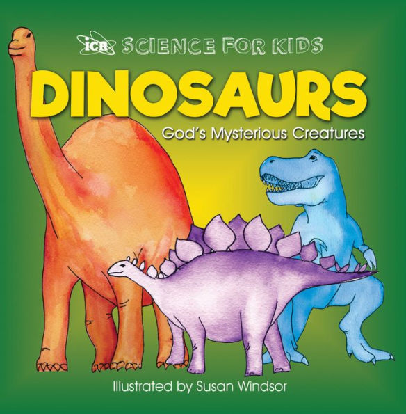 Dinosaurs: God's Mysterious Creatures