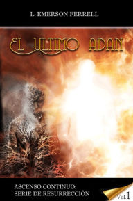 Title: El Ultimo Adan 2016, Author: Emerson Ferrell