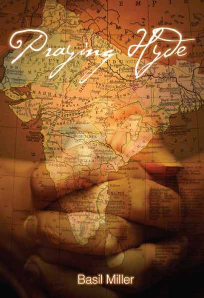 Praying Hyde: Missionary to India