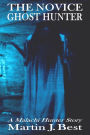 The Novice Ghost Hunter