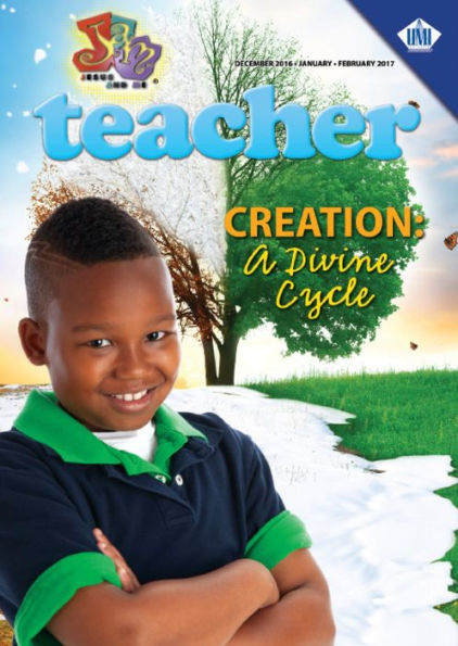 J.A.M. Jesus And Me Teacher (Winter 2016): Creation- A Divine Cycle