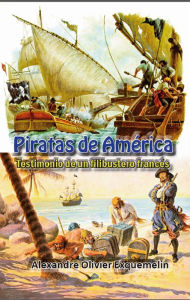 Title: Piratas en America, Author: Alexandre Olivier Exquemelin