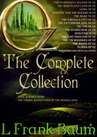 Title: OZ - THE COMPLETE COLLECTION: With 15 images and Free Audio Files to all books., Author: L. Frank Baum