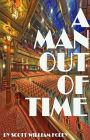 A Man Out Of Time: A Short Story