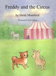 Title: Freddy and the Circus, Author: Heidi Mumford-Yeo