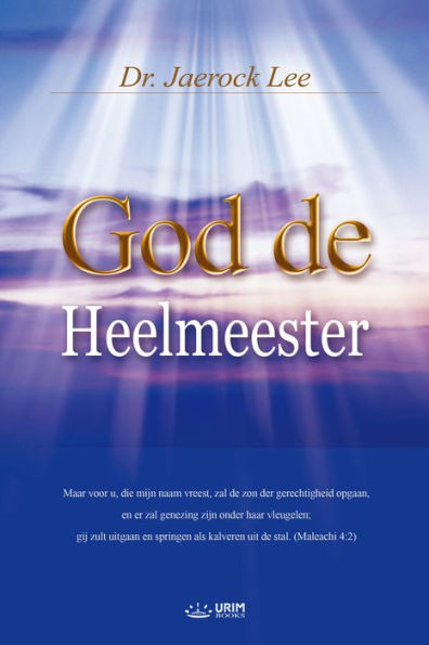 God de Heelmeester : God the Healer (Dutch Edition)