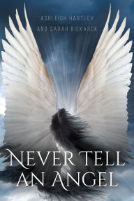 Title: Never Tell An Angel, Author: Logan Strosahl