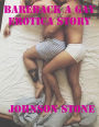 Bareback a Gay Erotica Story
