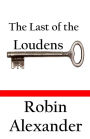 The Last of the Loudens