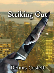 Title: Striking Out, Author: Dennis Coslett