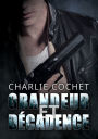 Grandeur et decadence