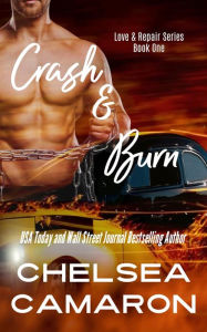 Title: Crash and Burn, Author: Chelsea Camaron
