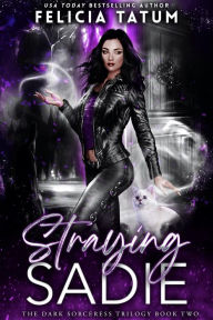 Title: Straying Sadie, Author: Felicia Tatum