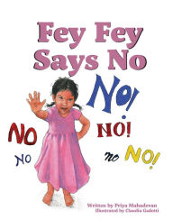 Title: Fey Fey Says No, Author: Priya Mahadevan