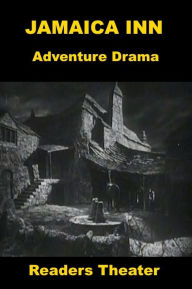 Title: Jamaica Inn - Readers Theater Adventure, Author: Daphne du Maurier