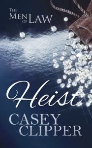 Heist (The Men of Law, book 1)