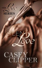 Silent Love (The Love Series, book 1)