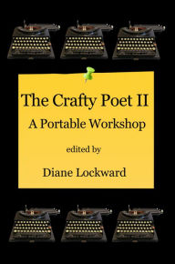 Title: The Crafty Poet II: A Portable Workshop, Author: Diane Lockward
