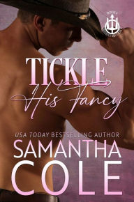 Title: Tickle His Fancy, Author: Samantha Cole