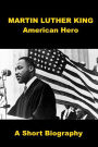 Martin Luther King, American Hero