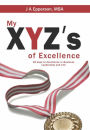 My XYZs of Excellence: 26 Days to Excellence in Business Leadership and Life