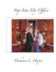 Title: Step Into My Office, Author: Deshawn Harper