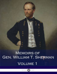 Title: Memoirs of General William Tecumseh Sherman - Volume One, Author: William Tecumseh Sherman