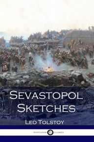 Title: Sevastopol Sketches, Author: Leo Tolstoy
