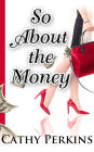 So About The Money