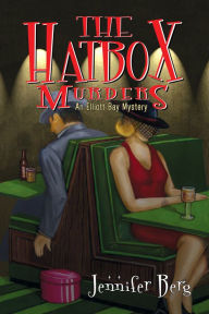 The Hatbox Murders: An Elliott Bay Mystery
