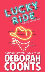 Title: Lucky Ride, Author: Deborah Coonts
