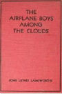 The Airplane Boys among the Clouds