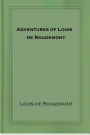 Adventures of Louis de Rougemont