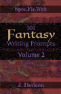 101 Fantasy Writing Prompts, Volume 2