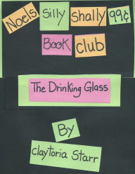 Title: The Drinking Glass, Author: Claytoria Starr