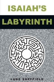 Title: Isaiah's Labyrinth, Author: Ebony James