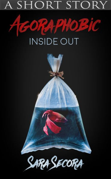 Agoraphobic: Inside Out