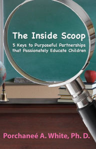 Title: The Inside Scoop, Author: Porchanee A. White