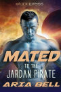 Mated to the Jardan Pirate (Sci-Fi Romance)