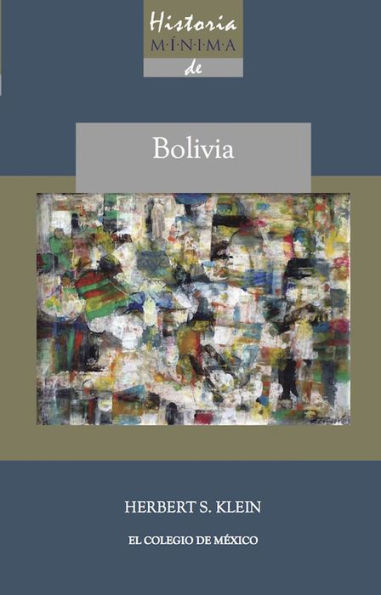Historia minima de Bolivia
