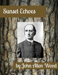 Title: Sunset Echoes, Author: J. A. Wood