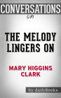 Conversations on The Melody Lingers On by Mary Higgins Clark
