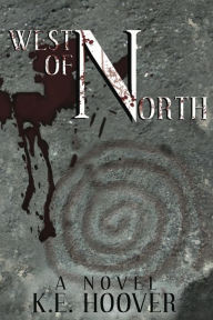 Title: West Of North, Author: K.E. Hoover
