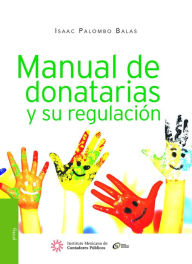 Title: Manual de donatarias y su regulacion, Author: Isaac Palombo Balas
